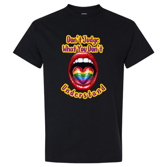 Don't Judge what you Don't Understand Shirt