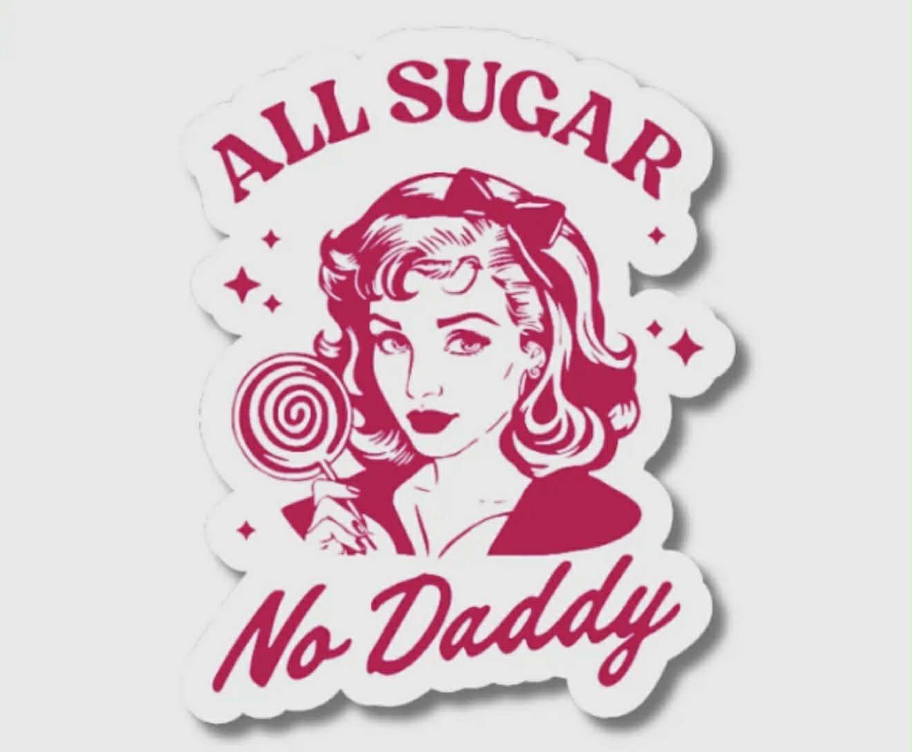 All Sugar No Daddy Vinyl Sticker