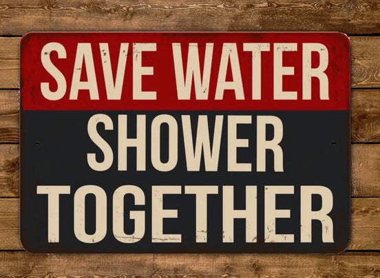 Save Water Shower Together Sign Vintage Style