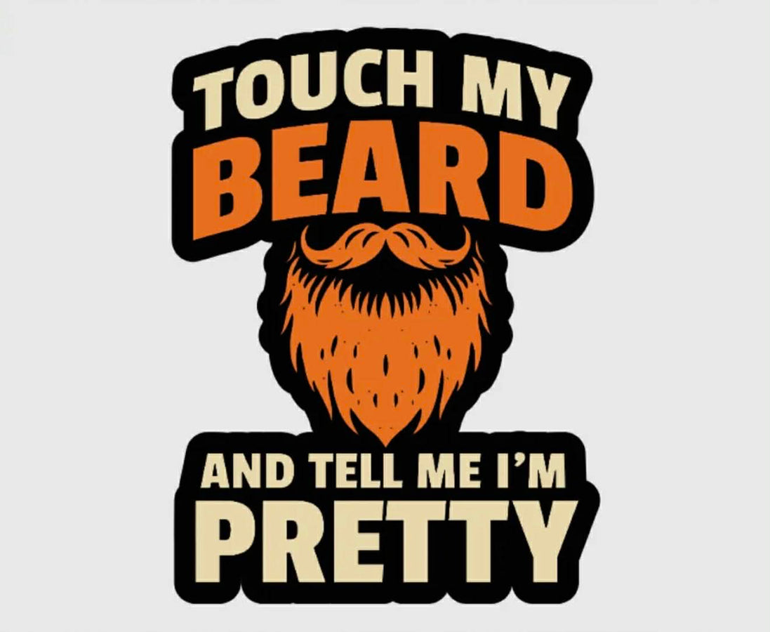 Touch My Beard Vinyl Sticker